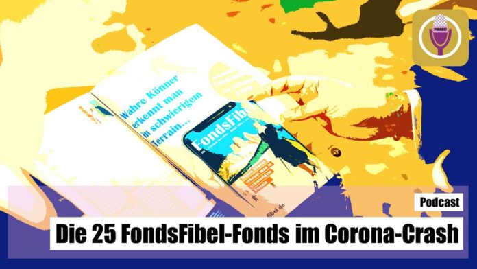 Podcast - die 25 FondsFibel Fonds im Corona-Crash