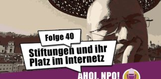 Stiftungen und ihr Platz im Internetz Podcast Folge 40