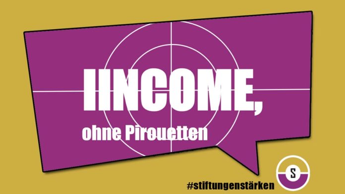 Income ohne Pirouetten