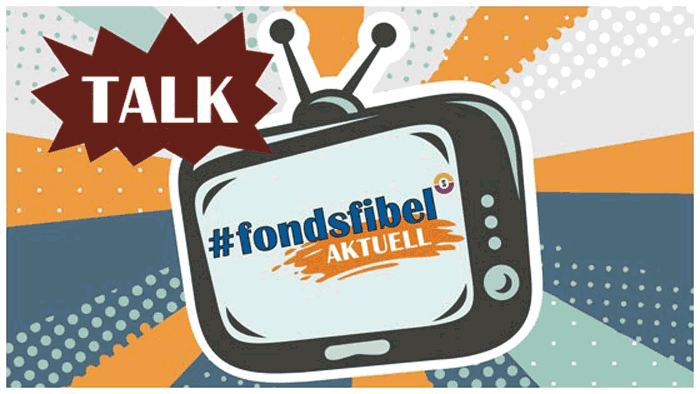 #fondsfibel-AKTUELL