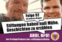 Stiftungen haben null Mühe, Geschichten zu erzählen Podcast Folge 92