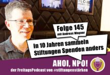 In 10 Jahren sammeln Stiftungen Spenden anders Podcast Folge 145
