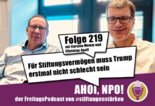 Für Stiftungsvermögen muss Trump erstmal nicht schlecht sein Podcast Folge 219