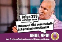 Stiftungen sind gesellschaftlich privilegiertes Kapital Podcast Folge 239